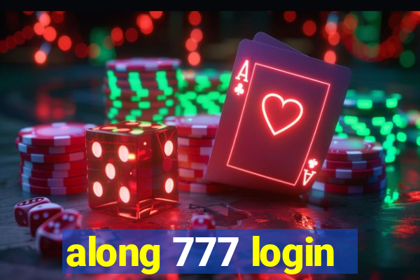 along 777 login