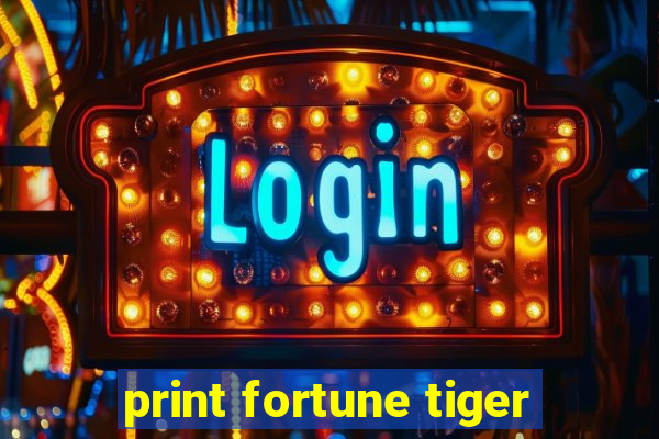 print fortune tiger