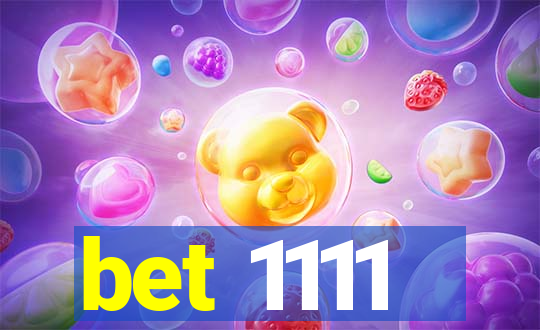 bet 1111