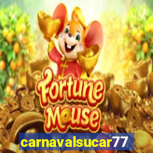 carnavalsucar777