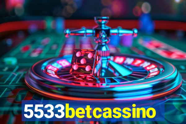 5533betcassino