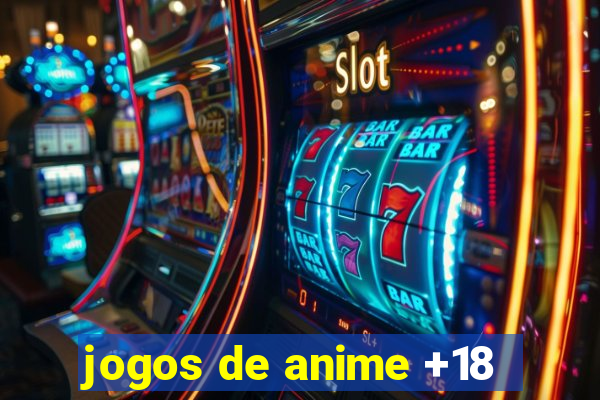 jogos de anime +18