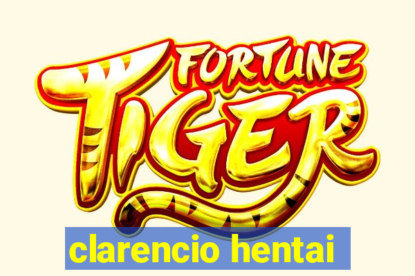 clarencio hentai