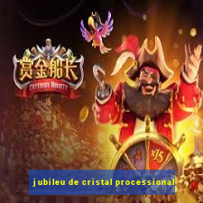 jubileu de cristal processional