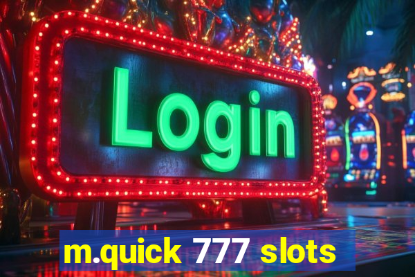 m.quick 777 slots