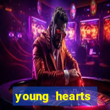 young hearts assistir online