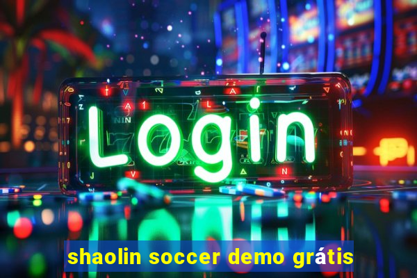 shaolin soccer demo grátis