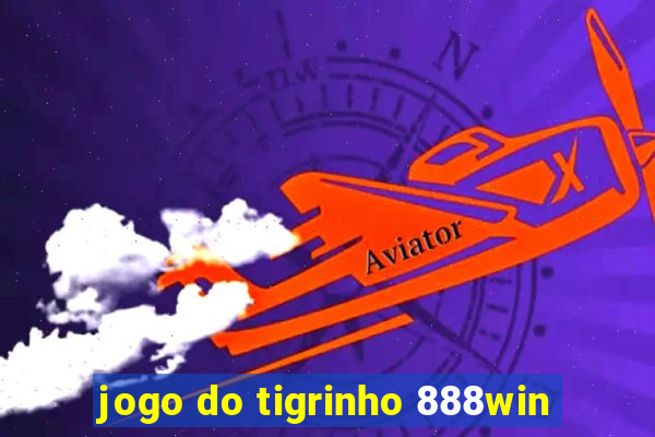 jogo do tigrinho 888win