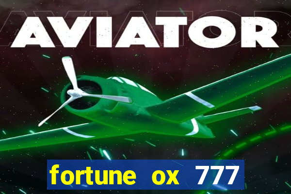 fortune ox 777 fortuna 77