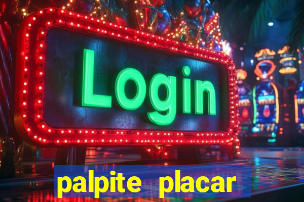 palpite placar exato de hoje