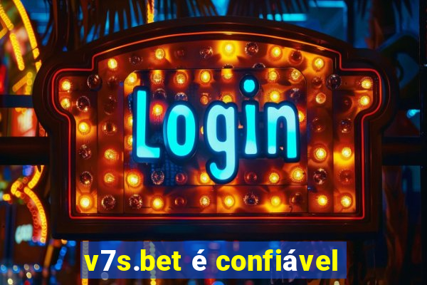 v7s.bet é confiável