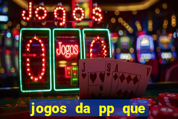 jogos da pp que pagam bem