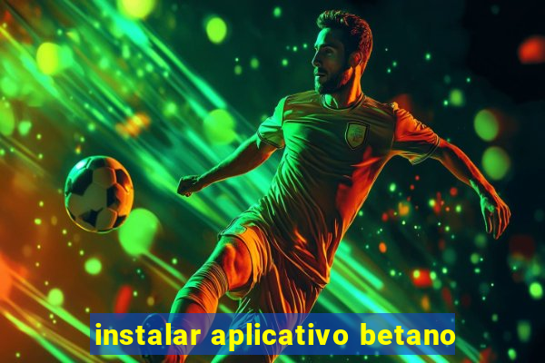 instalar aplicativo betano