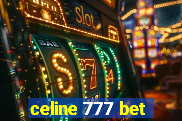 celine 777 bet