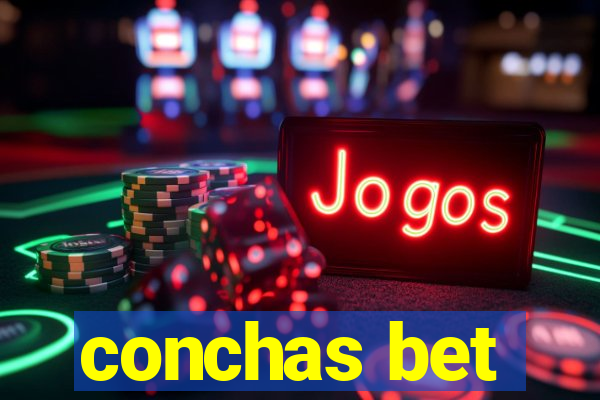 conchas bet