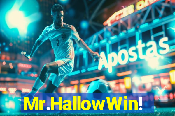 Mr.HallowWin!