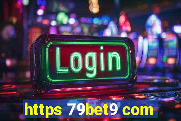 https 79bet9 com