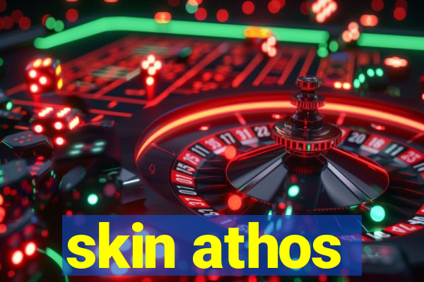 skin athos