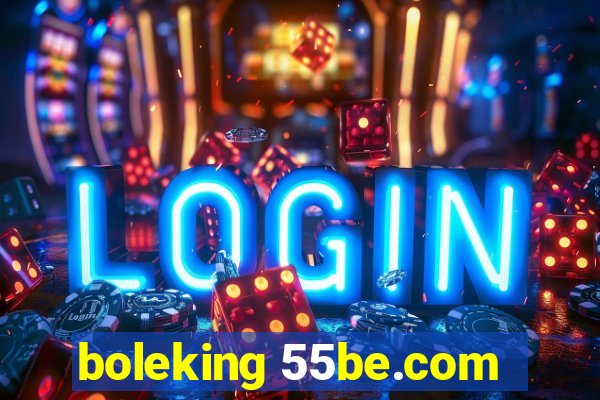 boleking 55be.com