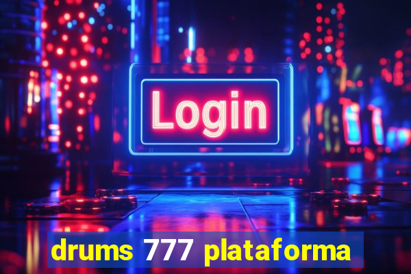 drums 777 plataforma