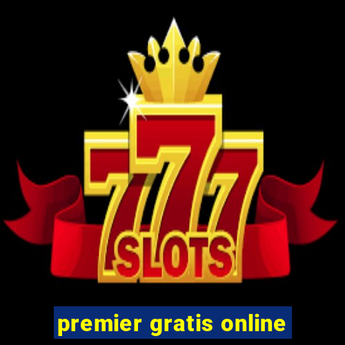 premier gratis online