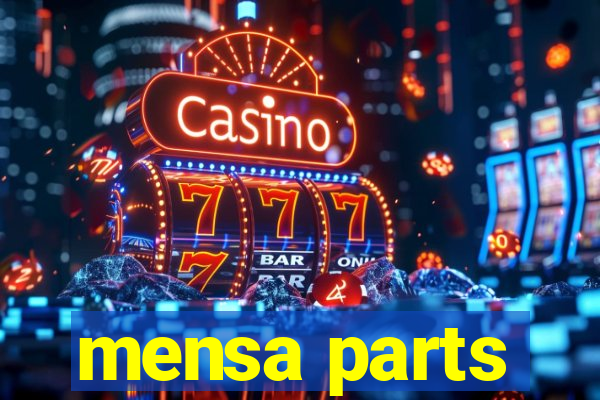 mensa parts