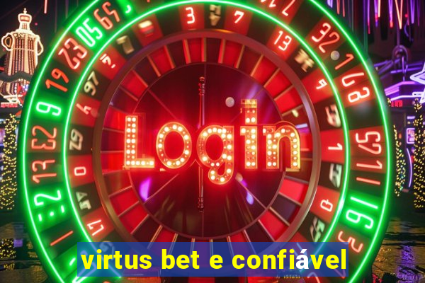 virtus bet e confiável