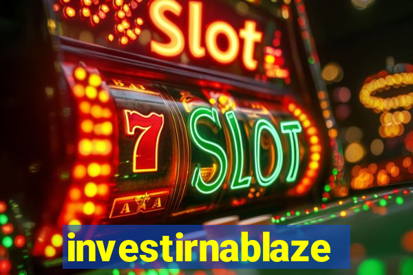 investirnablaze