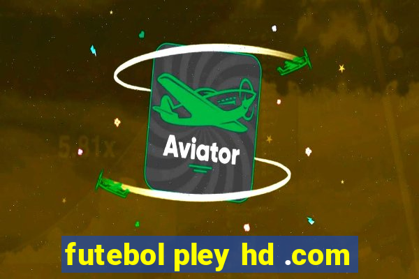 futebol pley hd .com