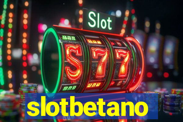 slotbetano