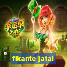 fikante jatai