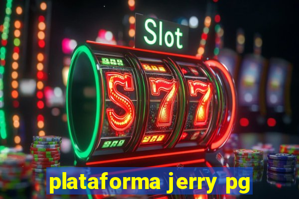 plataforma jerry pg