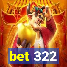 bet 322