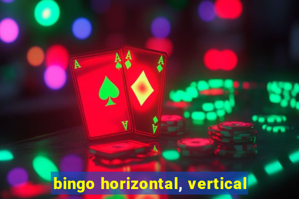 bingo horizontal, vertical