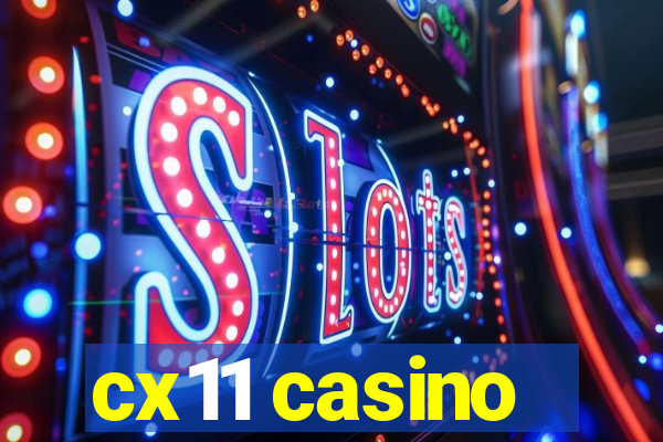 cx11 casino