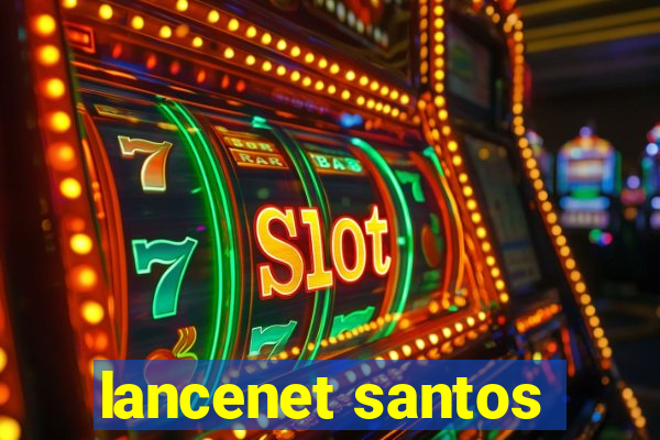 lancenet santos