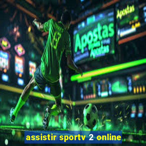 assistir sportv 2 online