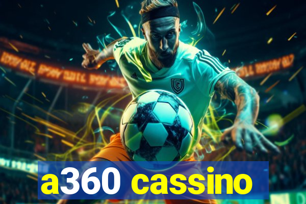 a360 cassino