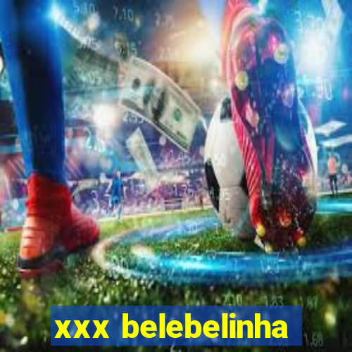 xxx belebelinha