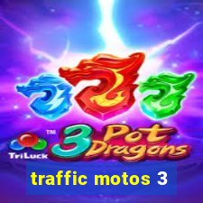 traffic motos 3