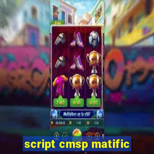 script cmsp matific