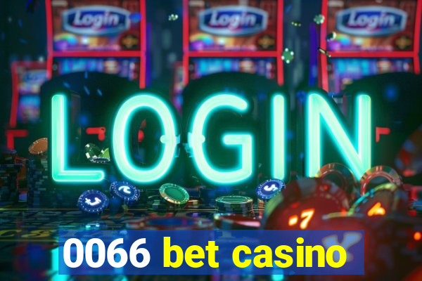 0066 bet casino