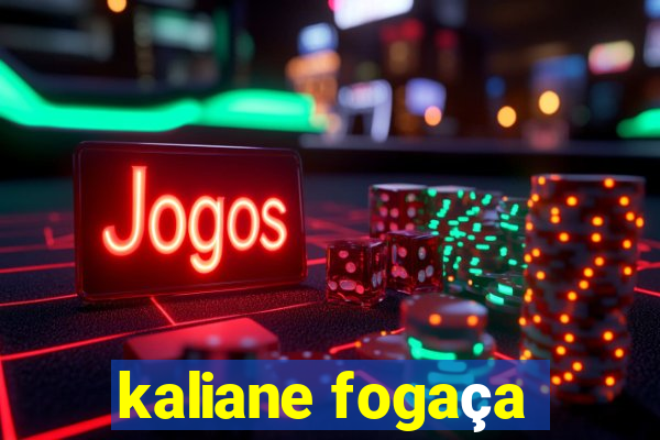 kaliane fogaça