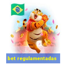 bet regulamentadas