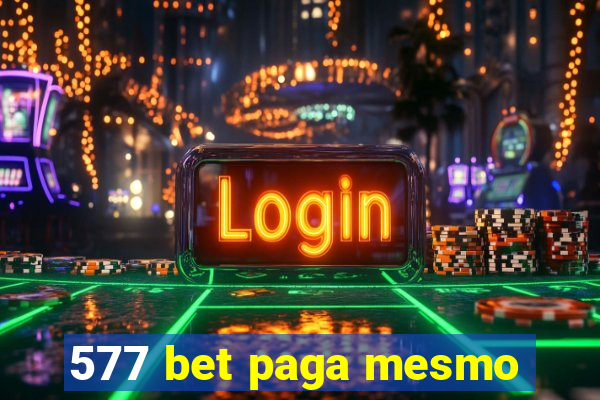 577 bet paga mesmo