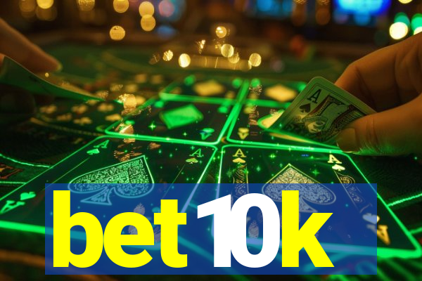 bet10k