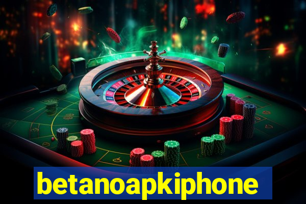 betanoapkiphone