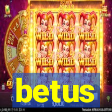 betus