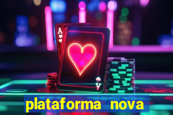 plataforma nova pagando bet