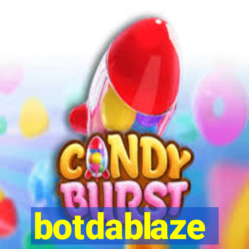 botdablaze